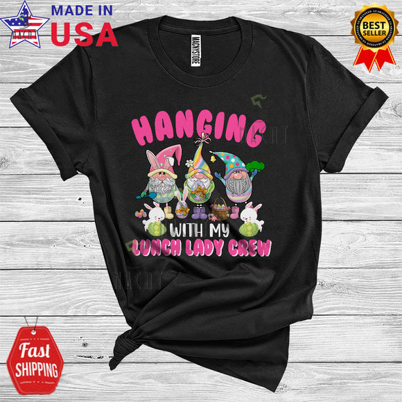 MacnyStore - Hanging With My Lunch Lady Crew Funny Cute Easter Day Three Gnomes Lunch Lady Group T-Shirt