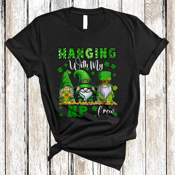 MacnyStore - Hanging With My NP Crew, Awesome St. Patrick's Day Three Gnomes Shamrock, Nurse Group T-Shirt