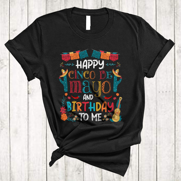 MacnyStore - Happy Cinco De Mayo And Birthday To Me, Joyful Birthday Party Proud Mexican, Guitar Sombrero T-Shirt