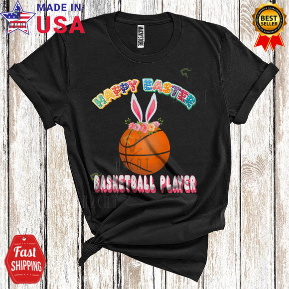 MacnyStore - Happy Easter Basketball Player Cute Cool Easter Day Bunny Ears Sport Player Team Lover T-Shirt