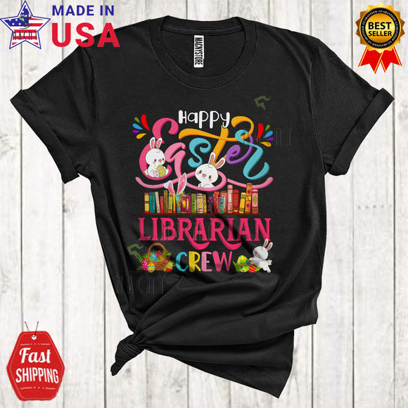 MacnyStore - Happy Easter Librarian Crew Cute Cool Easter Day Bunny Lover Matching Librarian Group T-Shirt