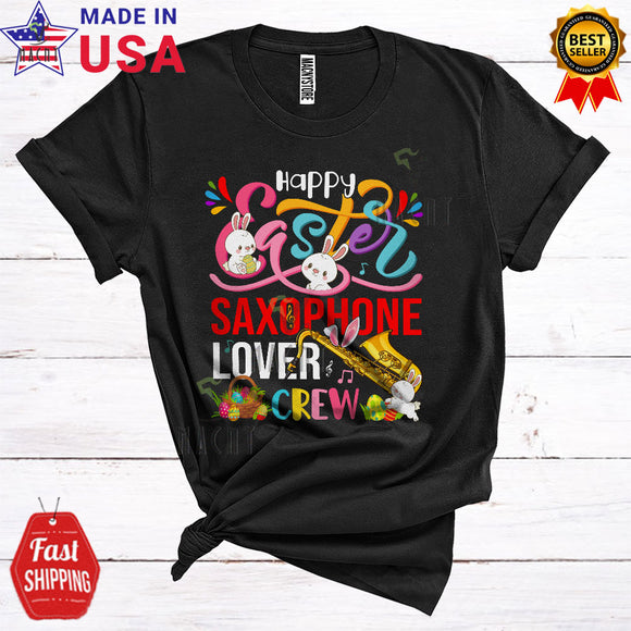 MacnyStore - Happy Easter Saxophone Lover Crew Cute Cool Easter Day Bunny Saxophone Player Family Group T-Shirt