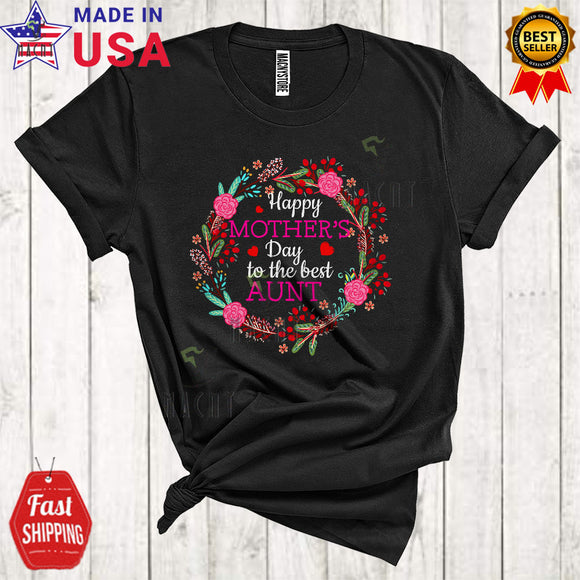 MacnyStore - Happy Mother's Day To The Best Aunt Cute Cool Floral Flowers Circle Matching Family T-Shirt