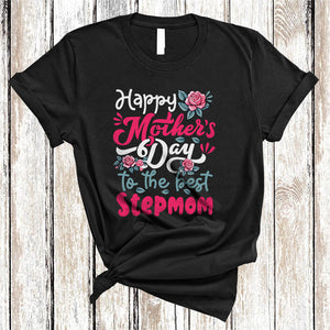 MacnyStore - Happy Mother's Day To The Best Stepmom, Floral Mother's Day Roses Flowers, Family Group T-Shirt