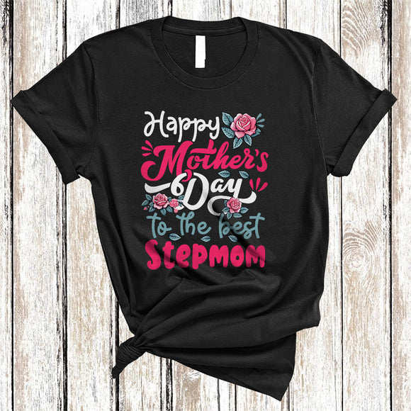 MacnyStore - Happy Mother's Day To The Best Stepmom, Floral Mother's Day Roses Flowers, Family Group T-Shirt