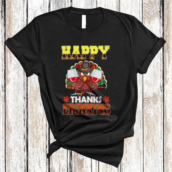 MacnyStore - Happy Thanks Drinking, Cool Plaid Thanksgiving Turkey Drinking Wine, Matching Drunk Team T-Shirt