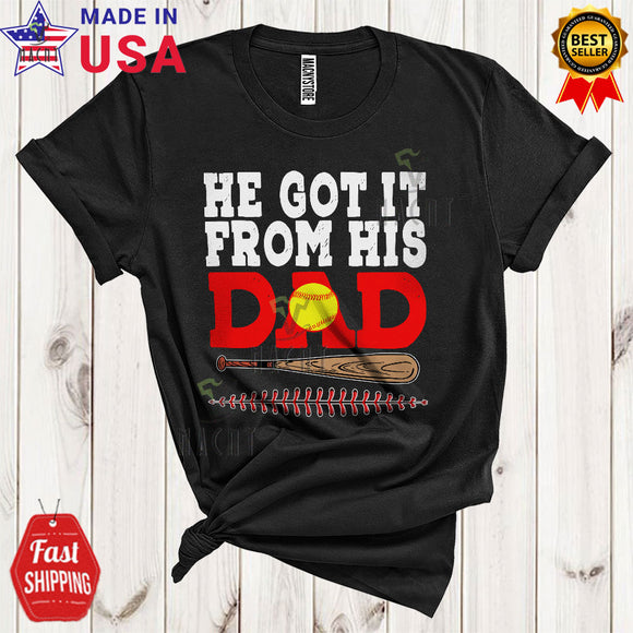 MacnyStore - He Got It From His Dad Funny Cool Father's Day Softball Sport Playing Player Team Lover T-Shirt