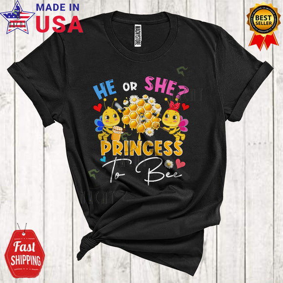 MacnyStore - He Or She Princess To Bee Cute Funny Baby Gender Reveal Bee Lover Matching Family Group T-Shirt