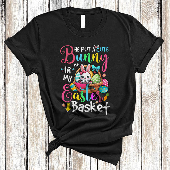 MacnyStore - He Put A Cute Bunny In My Easter Basket, Lovely Easter Pregnancy Announcement, Family Couple T-Shirt
