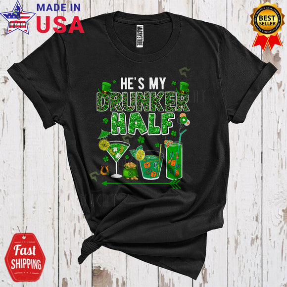 MacnyStore - He's My Drunker Half Funny Cute St. Patrick's Shamrock Drinking Girl Matching Couple Drunk Lover T-Shirt