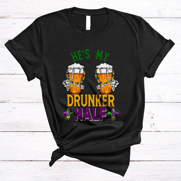 MacnyStore - He's My Drunker Half, Humorous Mardi Gras Beads Skeleton Hand Beer, Drunk Drinking Couple T-Shirt