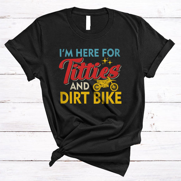 MacnyStore - Here For Titties And Dirt Bike, Humorous Vintage, Sarcastic Dirt Bike Lover Matching Team T-Shirt