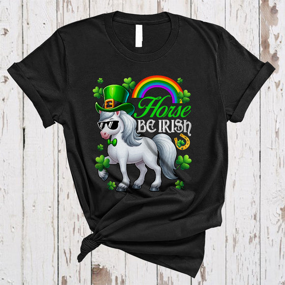 MacnyStore - Horse Be Irish, Humorous St. Patrick's Day Horse Lover, Shamrock Rainbow Farmer Group T-Shirt
