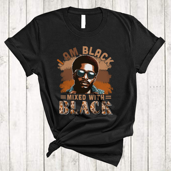 MacnyStore - I Am Black Mixed With Black, Awesome Black History Month Men Proud African, Melanin Afro Pride T-Shirt