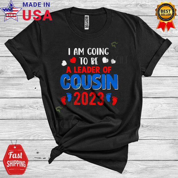 MacnyStore - I Am Going To Be A Leader Of Cousin 2023 Cool Funny Pregnancy Announcement Hearts Baby Footprint T-Shirt