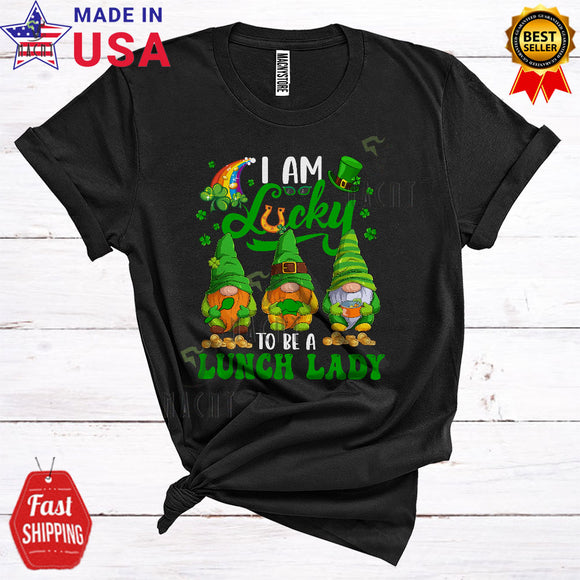MacnyStore - I Am Lucky To Be A Lunch Lady Cute Cool St. Patrick's Day Three Green Gnomes Squad Shamrocks Lover T-Shirt