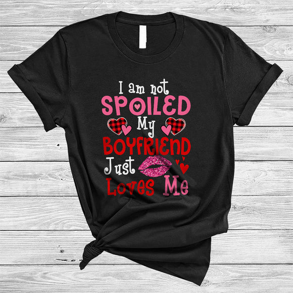 MacnyStore - I Am Not Spoiled My Boyfriend Just Loves Me, Amazing Valentine's Day Plaid Hearts, Family Couple T-Shirt