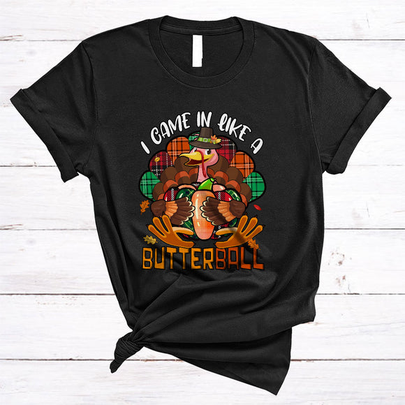 MacnyStore - I Came In Like A Butterball, Funny Plaid Thanksgiving Turkey, Colorful Pumpkin Autumn Fall Leaf T-Shirt