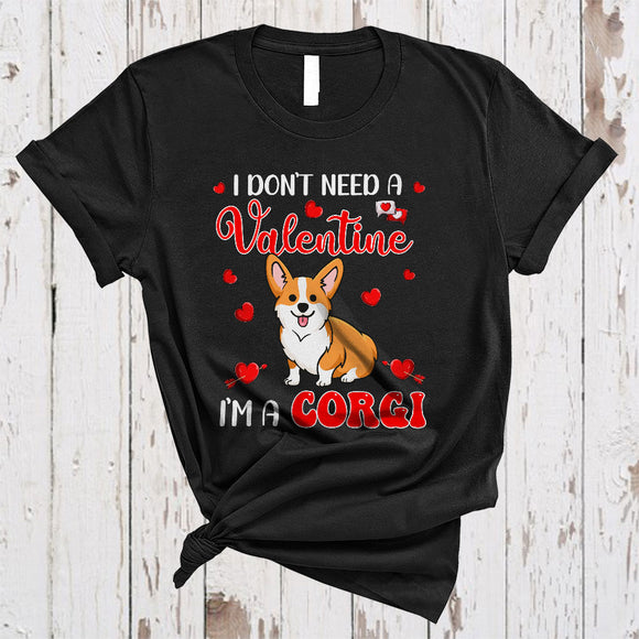 MacnyStore - I Do Not Need A Valentine I'm A Corgi, Adorable Corgi Lover, Hearts Matching Single Valentine T-Shirt