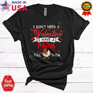 MacnyStore - I Don't Need A Valentine I Have A Farm Full Of Them Cute Funny Valentine's Day Farmer Chicken Lover T-Shirt