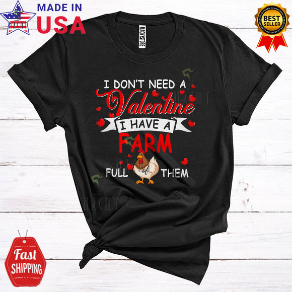 MacnyStore - I Don't Need A Valentine I Have A Farm Full Of Them Cute Funny Valentine's Day Farmer Chicken Lover T-Shirt