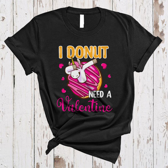 MacnyStore - I Donut Need A Valentine, Lovely Anti Valentine Dabbing Unicorn Donut, Heart Food Lover T-Shirt