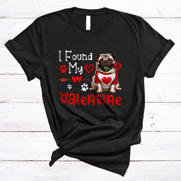 MacnyStore - I Found My Valentine, Lovely Valentine's Day Pug Paws Owner, Hearts Flowers Lover T-Shirt