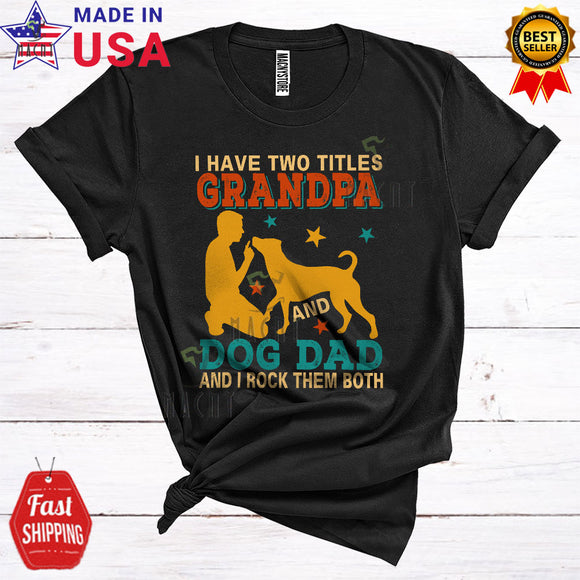MacnyStore - I Have Two Titles Grandpa And Dog Dad Vintage Happy Father's Day Family Group T-Shirt