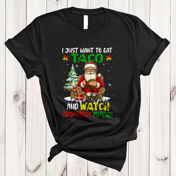 MacnyStore - I Just Want To Eat Taco And Watch Christmas Movies, Humorous Santa Eating, X-mas Snow T-Shirt