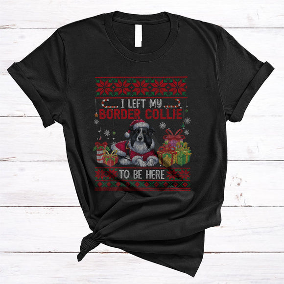 MacnyStore - I Left My Border Collie To Be Here, Humorous Cute Christmas Sweater Santa Puppy, X-mas T-Shirt