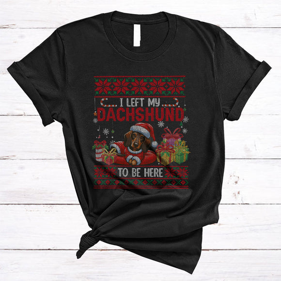 MacnyStore - I Left My Dachshund To Be Here, Humorous Cute Christmas Sweater Santa Puppy, X-mas T-Shirt