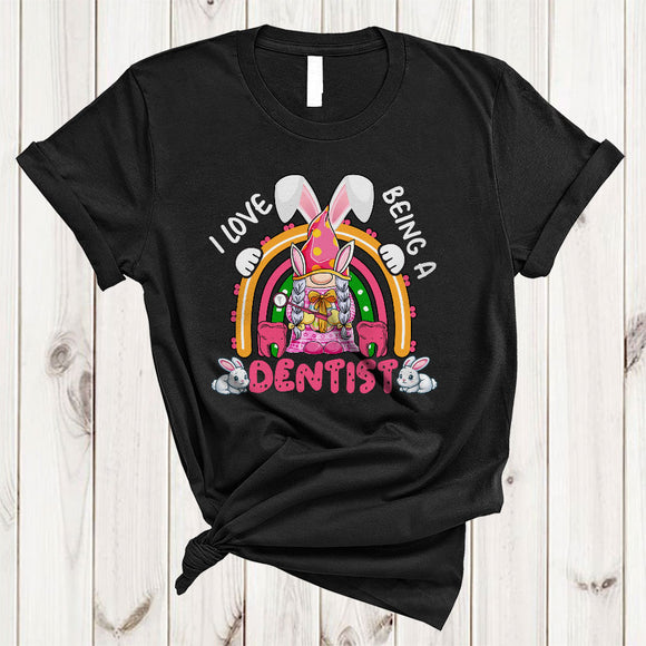MacnyStore - I Love Being A Dentist, Wonderful Easter Day Bunny Gnomes Rainbow, Dentist Group T-Shirt