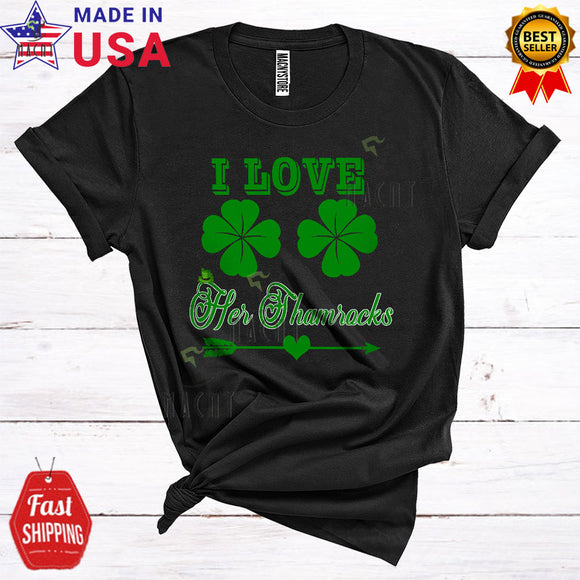 MacnyStore - I Love Her Shamrocks Funny Cool St. Patrick's Day Irish Shamrock Matching Couple Lover T-Shirt