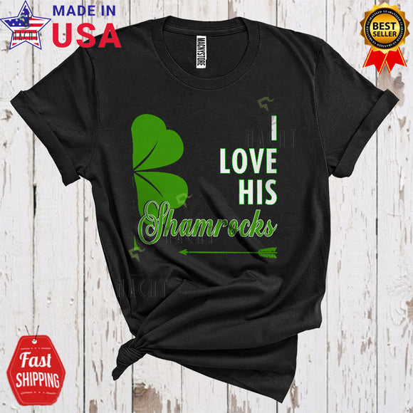MacnyStore - I Love His Shamrocks Cute Funny St Patrick's Day Irish Half Shamrock Matching Couple Lover T-Shirt