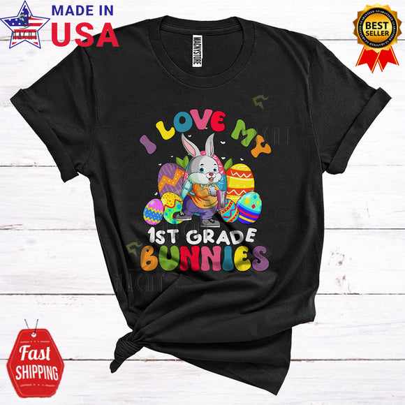 MacnyStore - I Love My 1st Grade Bunnies Cute Cool Easter Day Bunny Student Teacher Easter Egg Hunt Lover T-Shirt