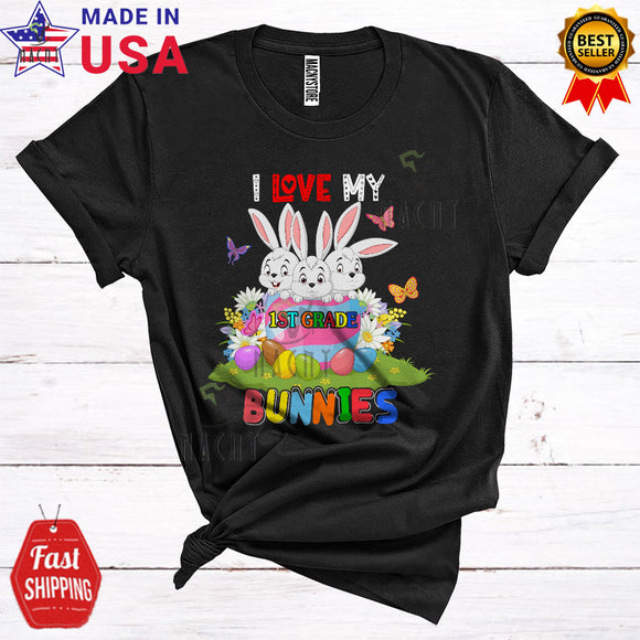 MacnyStore - I Love My 1st Grade Bunnies Cute Cool Easter Day Flowers Three Bunnies In Easter Egg Teacher Lover T-Shirt