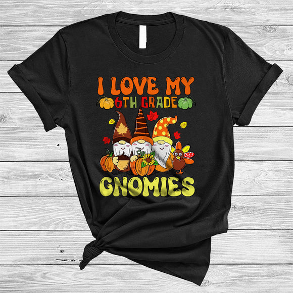 MacnyStore - I Love My 6th Grade Gnomies, Cute Three Gnomes, Matching Thanksgiving Gnomies Fall Pumpkin T-Shirt