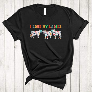 MacnyStore - I Love My Ladies, Funny Lovely Three Floral Cows Farmer, Matching Women Girls Flowers T-Shirt
