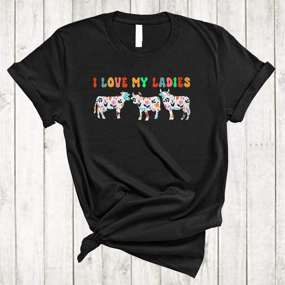 MacnyStore - I Love My Ladies, Funny Lovely Three Floral Cows Farmer, Matching Women Girls Flowers T-Shirt