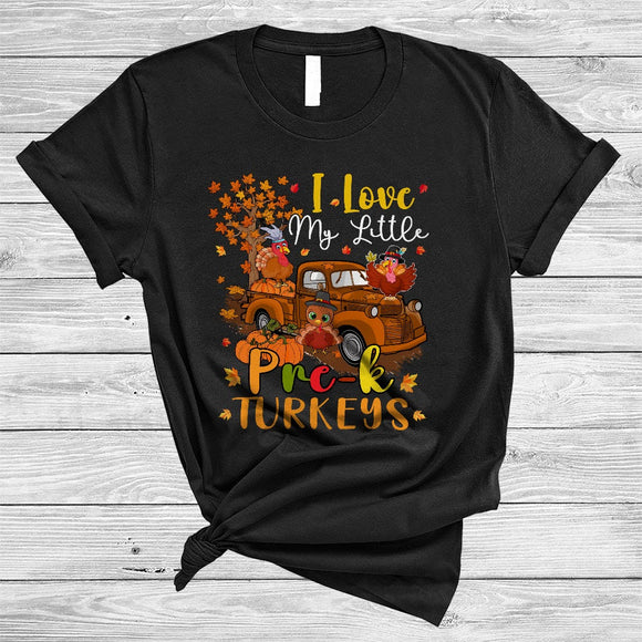 MacnyStore - I Love My Little Pre-K Turkeys, Lovely Thanksgiving Turkey On Pickup Truck, Teacher Group T-Shirt
