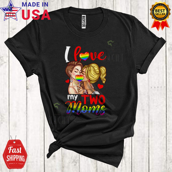 MacnyStore - I Love My Two Moms Cute Cool Mother's Day LGBTQ Pride Bisexual Lesbian Matching Family Lover T-Shirt