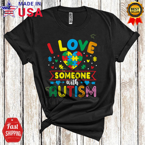 MacnyStore - I Love Someone With Autism Cool Cute Autism Awareness Puzzle Hearts Family Group T-Shirt