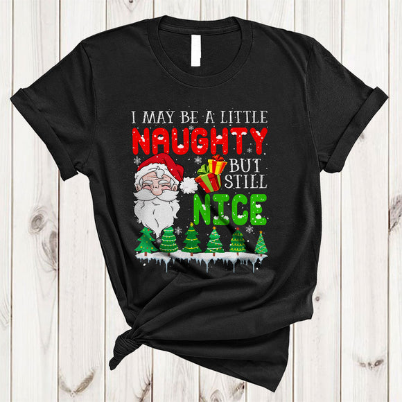 MacnyStore - I May Be A Little Naughty But Still Nice, Amazing Christmas Santa Face Lover, X-mas Group T-Shirt