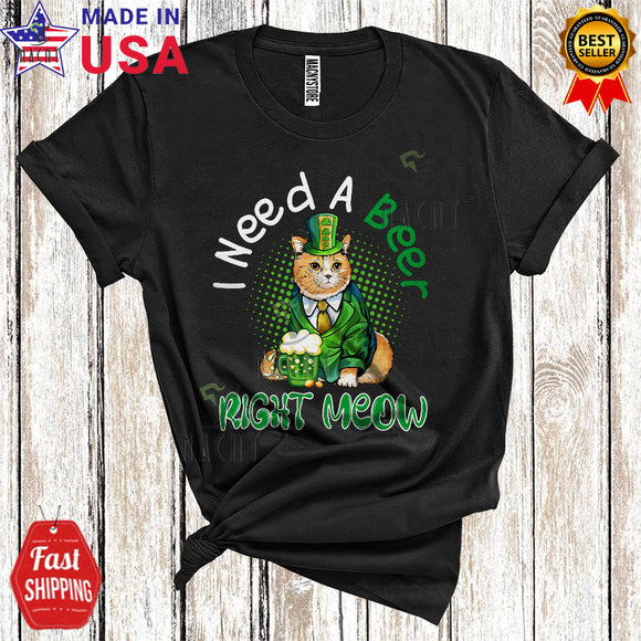 MacnyStore - I Need A Beer Right Meow Cute Funny St. Patrick's Day Leprechaun Cat Drinking Beer Drunk Cat Lover T-Shirt