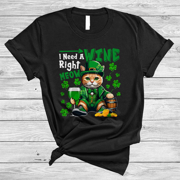 MacnyStore - I Need A Wine Right Meow, Adorable St. Patrick's Day Cat Drinking Wine, Shamrock Irish Drunk T-Shirt