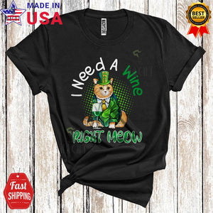 MacnyStore - I Need A Wine Right Meow Cute Funny St. Patrick's Day Leprechaun Cat Drinking Wine Drunk Cat Lover T-Shirt