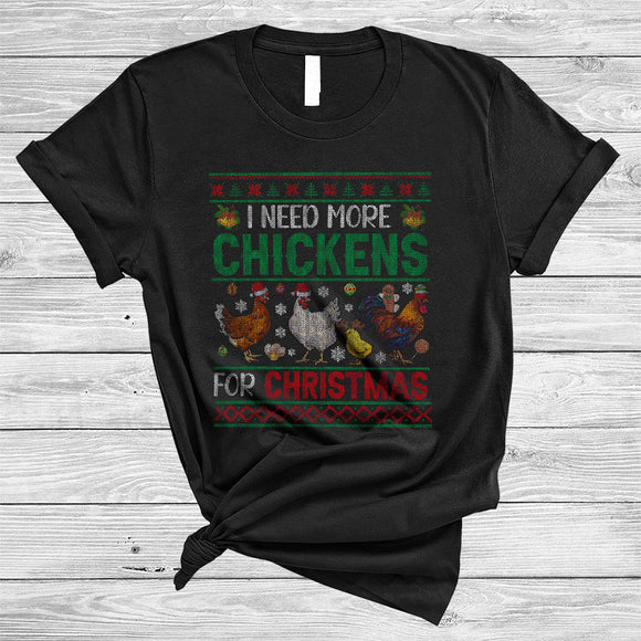 MacnyStore - I Need More Chickens For Christmas, Amazing X-mas Chicken Collection, Sweater Farm Farmer T-Shirt