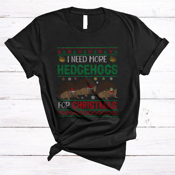 MacnyStore - I Need More Hedgehogs For Christmas, Amazing X-mas Sweater Santa Hedgehog Collection, Animal Lover T-Shirt