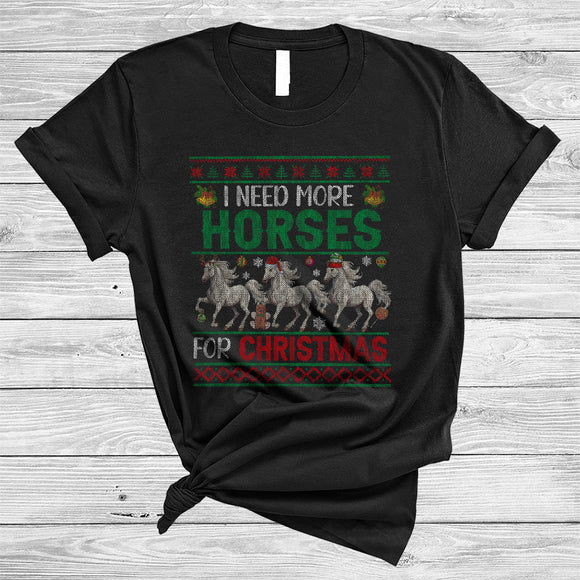 MacnyStore - I Need More Horse For Christmas, Amazing X-mas Horse Collection, Sweater Farm Farmer Lover T-Shirt