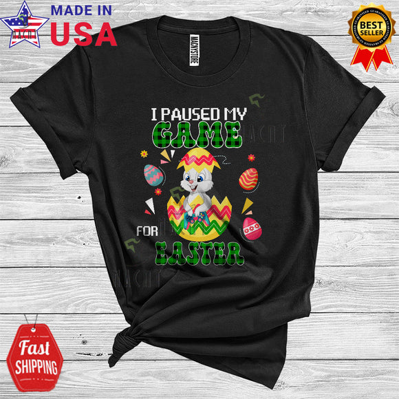 MacnyStore - I Paused My Game For Easter Cute Cool Easter Day Plaid Bunny In Easter Egg Gaming Gamer T-Shirt
